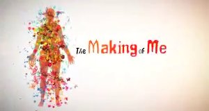 The Making of Me