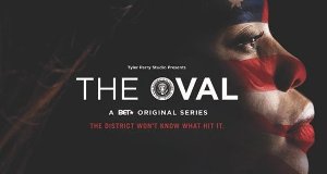 The Oval – Bild: Tyler Perry Studios/BET/Viacom The Oval – Bild: Tyler Perry Studios/BET/Viacom