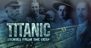 Titanic – Versunkene Geschichten