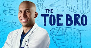Toe Bro – Der Fußdoktor – Bild: A&E Toe Bro – Der Fußdoktor – Bild: A&E