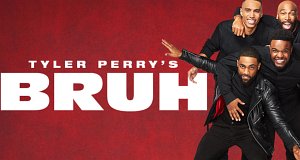 Tyler Perry’s Bruh – Bild: BET+ Tyler Perry’s Bruh – Bild: BET+