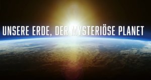 Unsere Erde, der mysteriöse Planet – Bild: arte/NHK/NHNZ Unsere Erde, der mysteriöse Planet – Bild: arte/NHK/NHNZ
