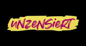 Unzensiert – Bild: TVNOW Unzensiert – Bild: TVNOW