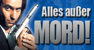 Alles außer Mord! – Bild: Euro Video Alles außer Mord! – Bild: Euro Video