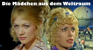 Die Mädchen aus dem Weltraum – Bild: Universum Film GmbH Die Mädchen aus dem Weltraum – Bild: Universum Film GmbH