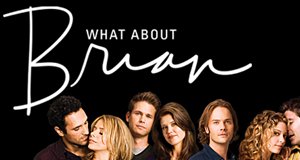 What About Brian – Bild: ABC