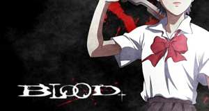 Blood+ – Bild: Animax