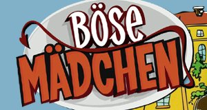 Böse Mädchen – Bild: Universum Film GmbH Böse Mädchen – Bild: Universum Film GmbH