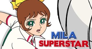 Mila Superstar – Bild: NewKSM Mila Superstar – Bild: NewKSM