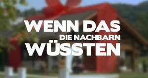 Wenn das die Nachbarn wüssten … – Bild: ARD Wenn das die Nachbarn wüssten … – Bild: ARD