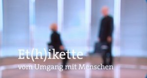 Et(h)ikette – Vom Umgang mit Menschen – Bild: BR-alpha/Screenshot
