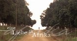 Eine Liebe in Afrika – Bild: ARD/Degeto