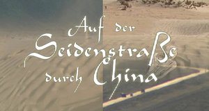 Auf der Seidenstraße nach China – Bild: Spiegel Geschichte