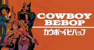 Cowboy Bebop – Bild: Sunrise/TV Tokyo Cowboy Bebop – Bild: Sunrise/TV Tokyo