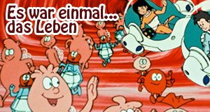 Es war einmal … das Leben – Bild: FR3, Canal+ Es war einmal … das Leben – Bild: FR3, Canal+