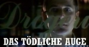 Das tödliche Auge – Bild: ARD Das tödliche Auge – Bild: ARD