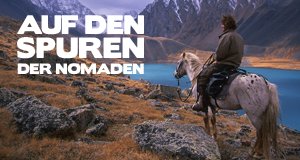 Auf den Spuren der Nomaden – Bild: Tim Cope Journeys