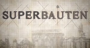 Superbauten – Bild: 3sat Superbauten – Bild: 3sat
