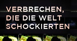 Verbrechen, die die Welt schockierten – Bild: Discovery Channel