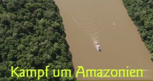 Kampf um Amazonien – Bild: 3sat/Screenshot
