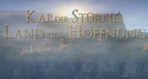 Kap der Stürme – Land der Hoffnung – Bild: arte/WDR/SWR/Gruppe 5 Filmproduktion GmbH