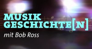 Musikgeschichte(n) mit Bob Ross – Bild: ARD-alpha Musikgeschichte(n) mit Bob Ross – Bild: ARD-alpha