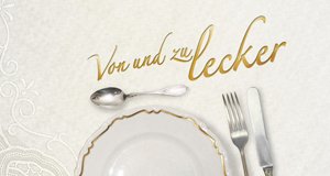 Von und zu lecker – Bild: WDR Von und zu lecker – Bild: WDR