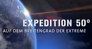 Expedition 50° – Auf dem Breitengrad der Extreme