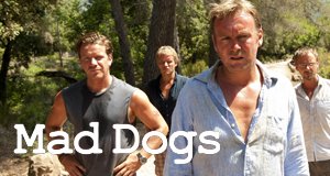 Mad Dogs – Bild: BSkyB Mad Dogs – Bild: BSkyB