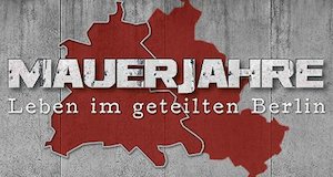 Mauerjahre – Leben im geteilten Berlin – Bild: Edel Germany GmbH Mauerjahre – Leben im geteilten Berlin – Bild: Edel Germany GmbH