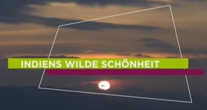 Indiens wilde Schönheit – Bild: arte Indiens wilde Schönheit – Bild: arte