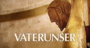 VaterUnser – Bild: BR VaterUnser – Bild: BR