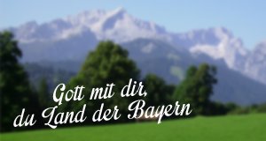 Gott mit dir, du Land der Bayern – Bild: Creative Commons CC BY 2.0 Gott mit dir, du Land der Bayern – Bild: Creative Commons CC BY 2.0