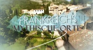 Frankreichs mythische Orte – Bild: arte
