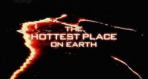 Der heißeste Ort der Erde