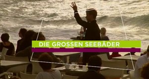 Die großen Seebäder – Bild: arte