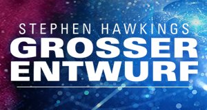 Stephen Hawking: Der große Entwurf – Bild: Polyband/WVG