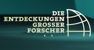 Die Entdeckungen großer Forscher – Bild: BR Die Entdeckungen großer Forscher – Bild: BR