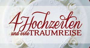 4 Hochzeiten und eine Traumreise – Bild: VOX