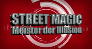 Street Magic – Meister der Illusion – Bild: Discovery Communications, LLC./Screenshot Street Magic – Meister der Illusion – Bild: Discovery Communications, LLC./Screenshot