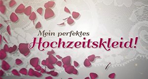 Mein perfektes Hochzeitskleid! – Bild: sixx Mein perfektes Hochzeitskleid! – Bild: sixx