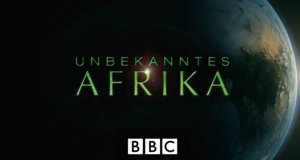 Unbekanntes Afrika – Bild: BBC