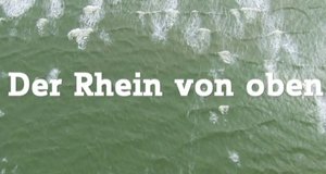 Der Rhein von oben – Bild: WDR/Vidicom Media