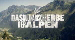 Das kulinarische Erbe der Alpen – Bild: Megaherz Das kulinarische Erbe der Alpen – Bild: Megaherz