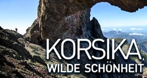 Korsika, wilde Schönheit – Bild: arte