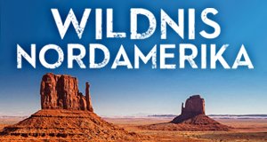 Wildnis Nordamerika – Bild: Polyband/WVG/Discovery Communications, Inc.