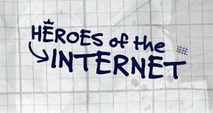 Heroes of the Internet – Bild: Red Arrow International Heroes of the Internet – Bild: Red Arrow International