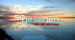 So gesehen – Talk am Sonntag – Bild: Sat.1 So gesehen – Talk am Sonntag – Bild: Sat.1