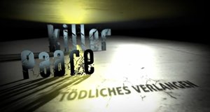 Killer-Paare – Tödliches Verlangen – Bild: sixx/Screenshot Killer-Paare – Tödliches Verlangen – Bild: sixx/Screenshot