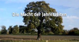 Die Macht der Jahreszeiten – Bild: ZDF Die Macht der Jahreszeiten – Bild: ZDF